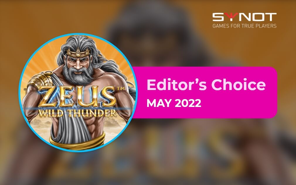 Zeus Wild Thunder by Synot - Editor’s Choice May 2022
