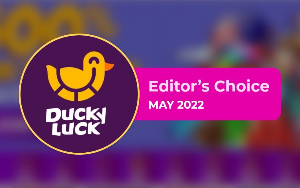 DuckyLuck Casino - Editor’s Choice May 2022