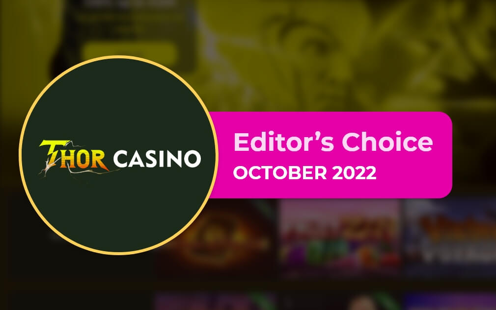Thor Casino - Editor’s Choice October 2022